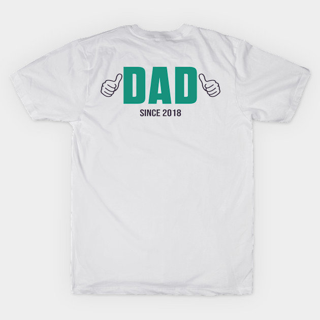 Fathers Day Gift - Dad Since 2018 by Adisa_store